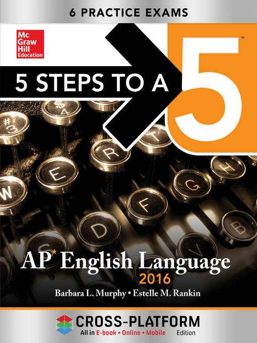 Title details for 5 Steps to a 5 AP English Language 2016, Cross-Platform Edition by Barbara L. Murphy - Available